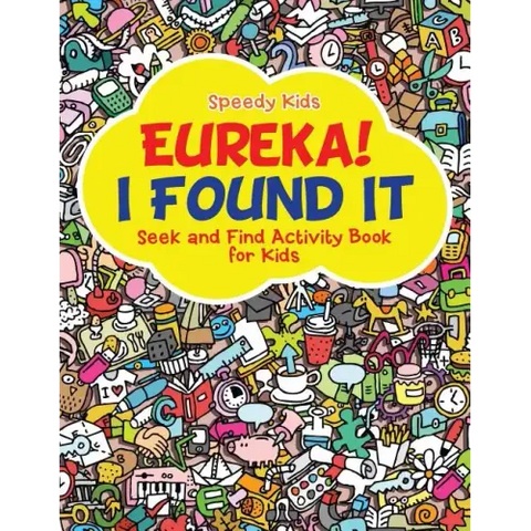 Eureka! I Found It - Seek and Find Activity Book for Kids