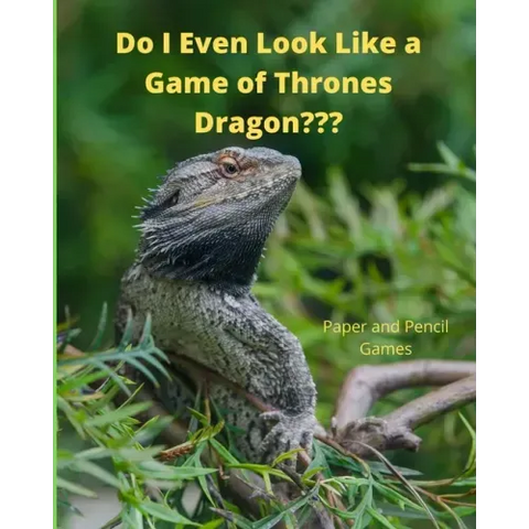 Do I Even Look Like a Game of Thrones Dragon: Paper and Pencil Games