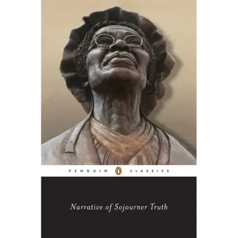 Narrative of Sojourner Truth: A Bondswoman of Olden Time, with a History of Her Labors and Correspondence Drawn from Her 