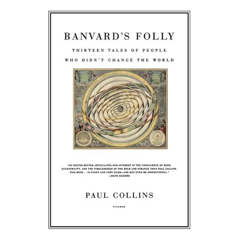 Banvard's Folly: Thirteen Tales of People Who Didn't Change the World