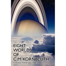 Eight Worlds of C.M. Kornbluth