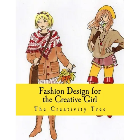 Fashion Design for the Creative Girl