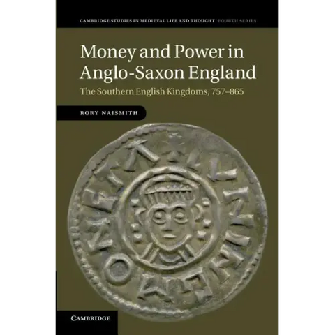 Money and Power in Anglo-Saxon England