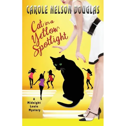 Cat in a Yellow Spotlight: A Midnight Louie Mystery