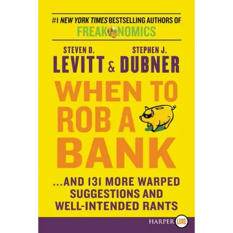 When to Rob a Bank LP