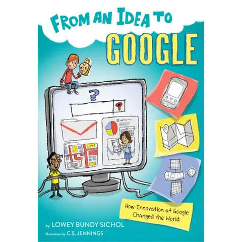 From an Idea to Google: How Innovation at Google Changed the World
