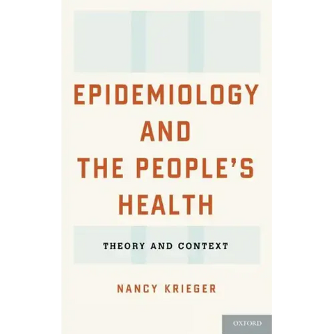 Epidemiology and the People's Health: Theory and Context
