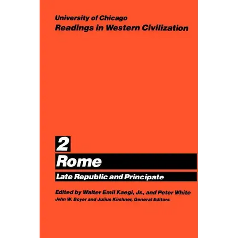 University of Chicago Readings in Western Civilization, Volume 2: Rome: Late Republic and Principate