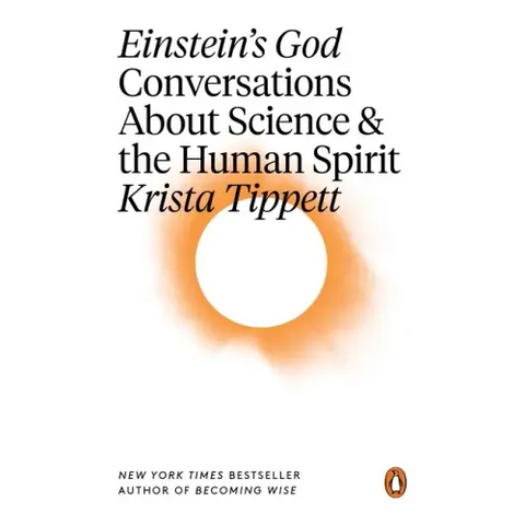 Einstein's God: Conversations about Science and the Human Spirit