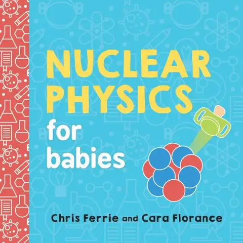 Nuclear Physics for Babies