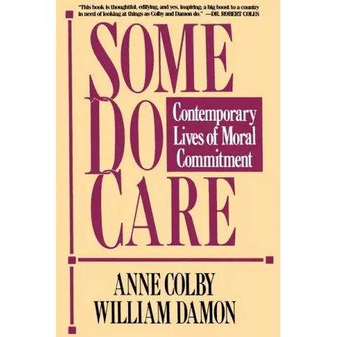 Some Do Care: Contemporary Lives of Moral Commitment