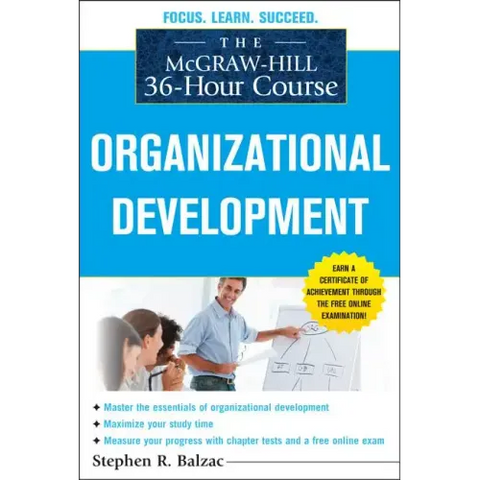 The McGraw-Hill 36-Hour Course: Organizational Development