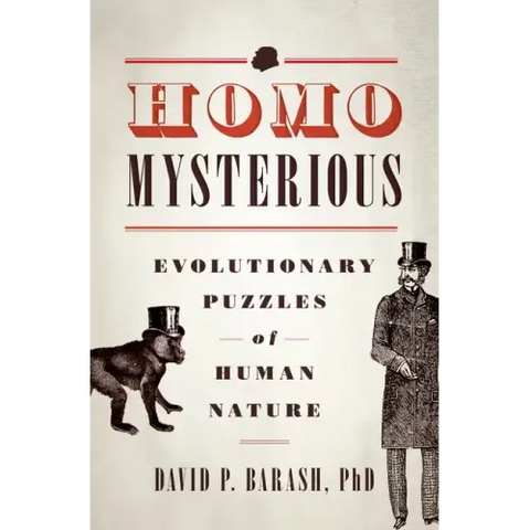 Homo Mysterious: Evolutionary Puzzles of Human Nature