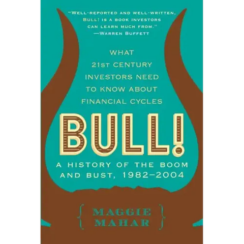 Bull!: A History of the Boom and Bust, 1982-2004