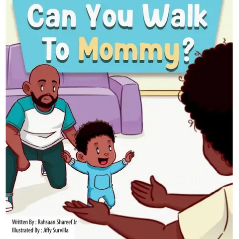 Can You Walk To Mommy?