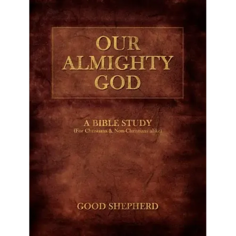Our Almighty God: A Bible Study