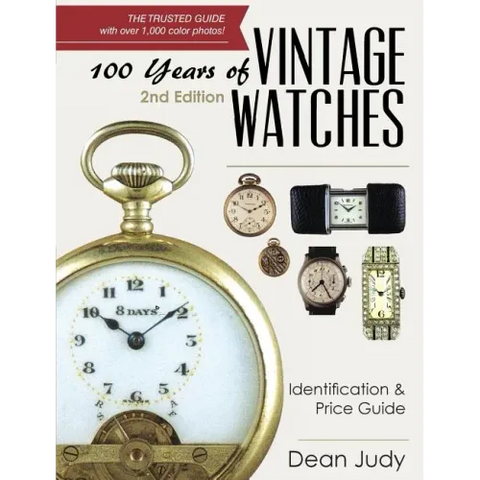 100 Years of Vintage Watches: Identification and Price Guide, 2nd Edition