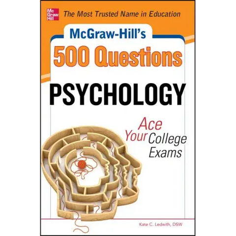 McGraw-Hill's 500 Psychology Questions: Ace Your College Exams