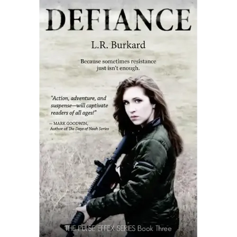 Defiance: A Post-Apocalyptic YA Tale of Survival