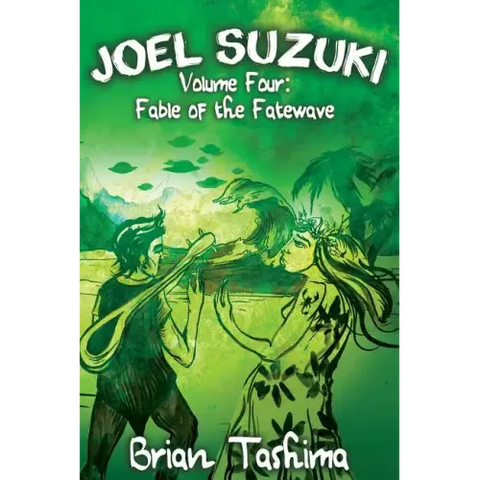 Joel Suzuki, Volume Four: Fable of the Fatewave