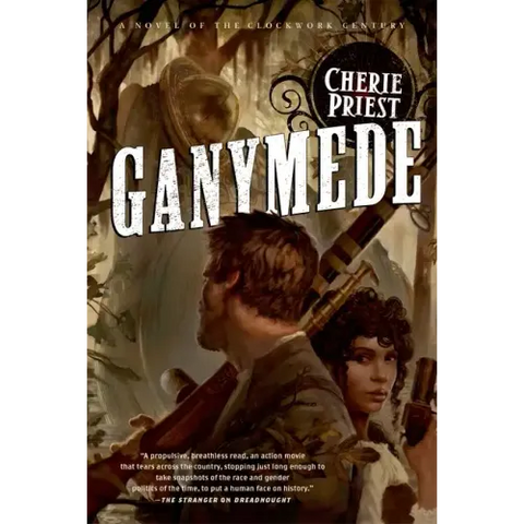 Ganymede: A Novel of the Clockwork Century