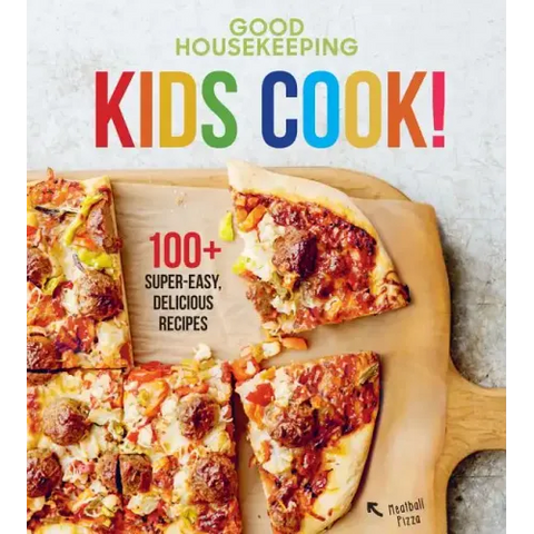 Good Housekeeping Kids Cook!: 100+ Super-Easy, Delicious Recipes - A Kids Cookbook