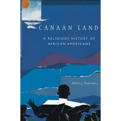 Canaan Land: A Religious History of African Americans