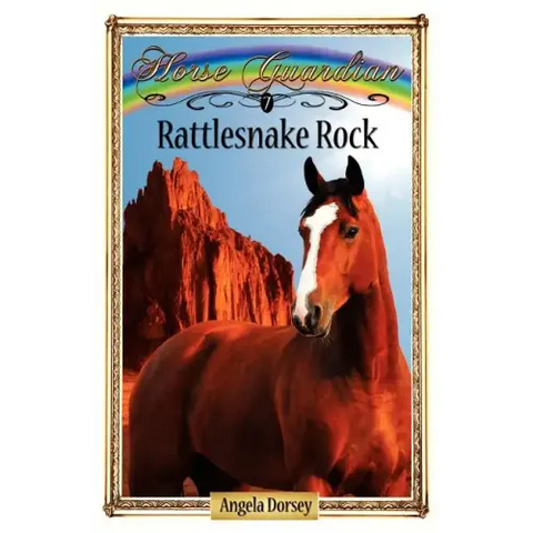 Rattlesnake Rock: Sometimes Horses Need a Little Magic