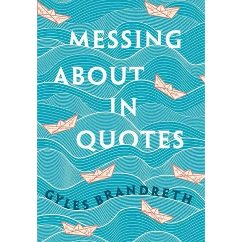 Messing about in Quotes: A Little Oxford Dictionary of Humorous Quotations