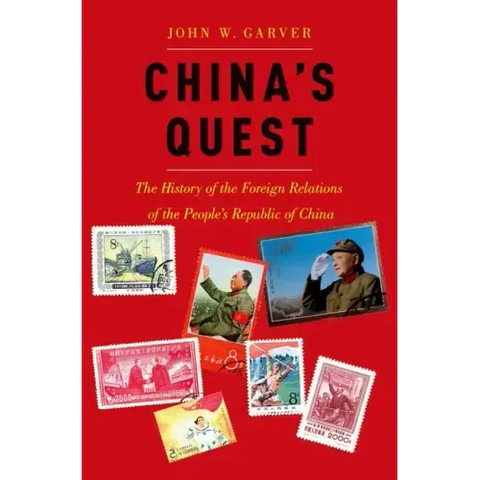 China's Quest: The History of the Foreign Relations of the People's Republic, Revised and Updated