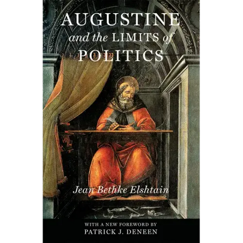 Augustine and the Limits of Politics