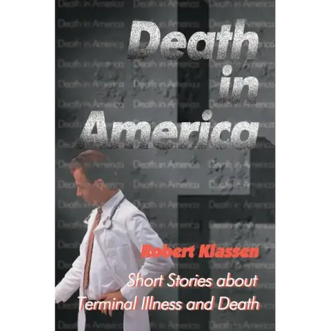 Death in America: Short Stories about Terminal Illness and Death