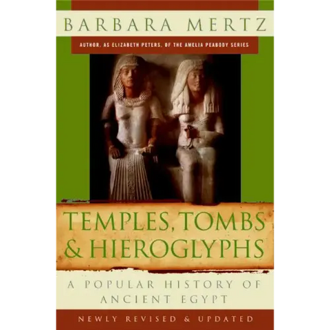 Temples, Tombs, and Hieroglyphs: A Popular History of Ancient Egypt