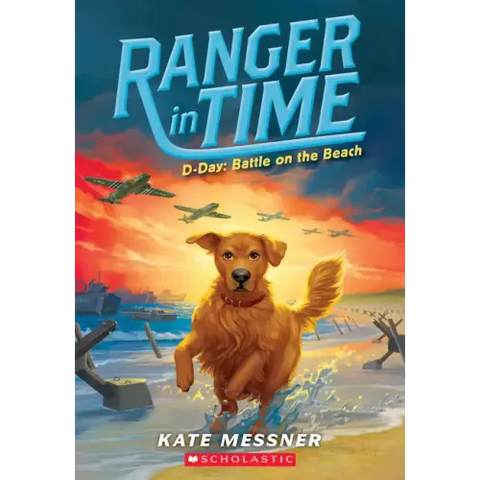 D-Day: Battle on the Beach (Ranger in Time #7): Volume 7