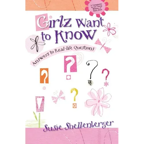 Girlz Want to Know: Answers to Real Life Questions