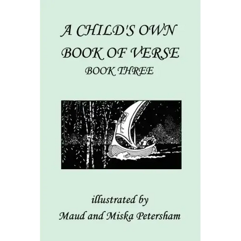 A Child's Own Book of Verse, Book Three (Yesterday's Classics)