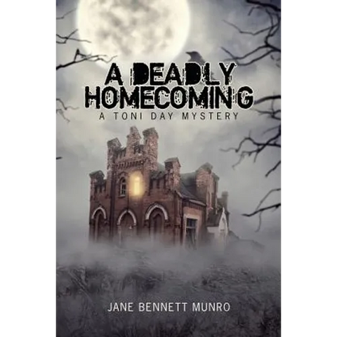 A Deadly Homecoming: A Toni Day Mystery