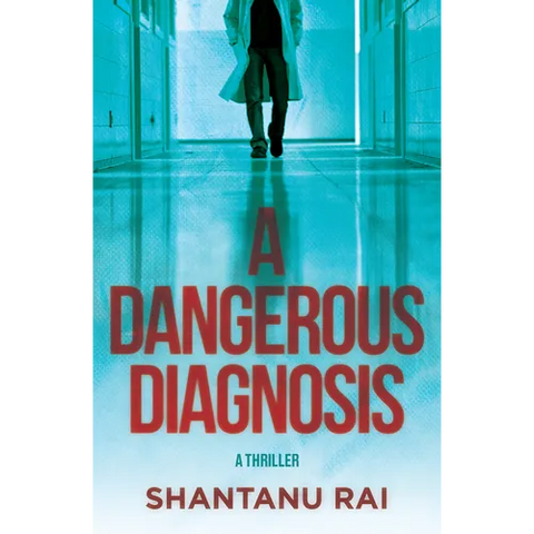 A Dangerous Diagnosis: A Thriller