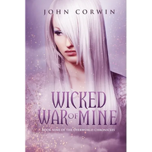 Wicked War of Mine: Book Nine of the Overworld Chronicles