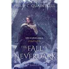 The Fall of Neverdark: (The Echoes Saga: Book 4)