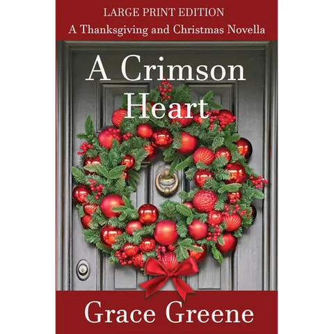 A Crimson Heart: A Thanksgiving and Christmas Novella