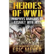 Heroes of World War II: Murphy's Rangers IV - Assault into Hell - Paperback