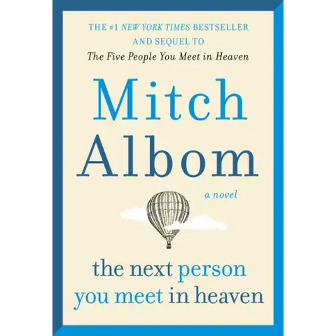 The Next Person You Meet in Heaven: The Sequel to the Five People You Meet in Heaven