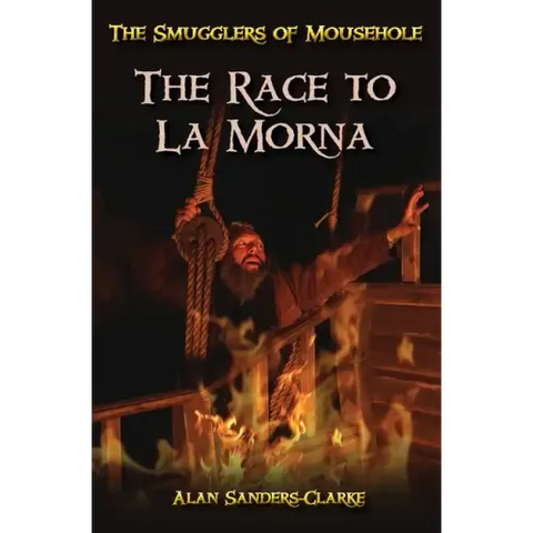 The Smugglers of Mousehole: Book 3: The Race to La Morna