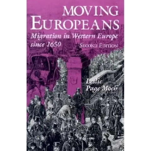 Moving Europeans: Migration in Western Europe Since 1650