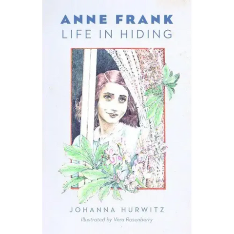 Anne Frank: Life in Hiding