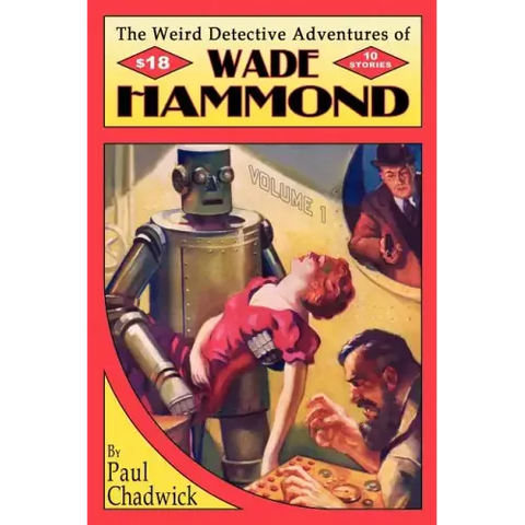 The Weird Detective Adventures of Wade Hammond