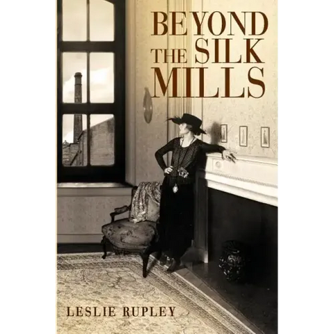 Beyond the Silk Mills