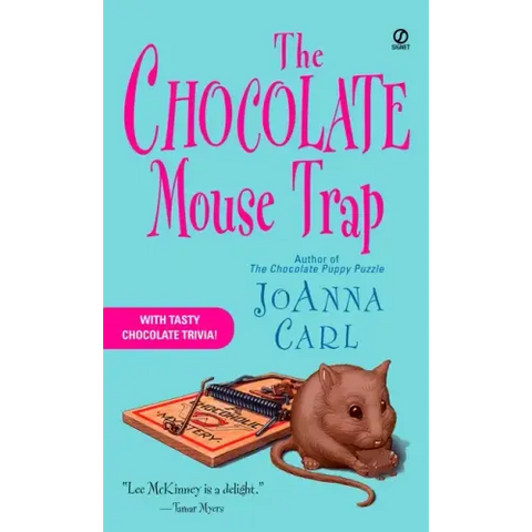 The Chocolate Mouse Trap: A Chocoholic Mystery