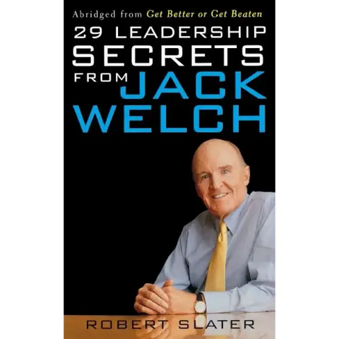 29 Leadership Secrets from Jack Welch